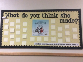 Picture of the interactive bulletin board I made about "The Most Magnificent Thing"